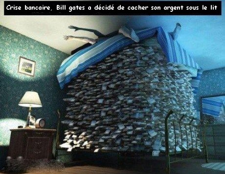 crise bancaire bill gates décide de cacher son argent sous le lit